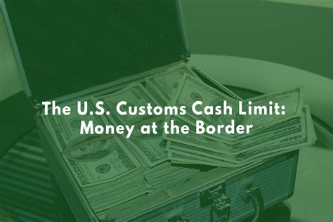 cash limit us customs.